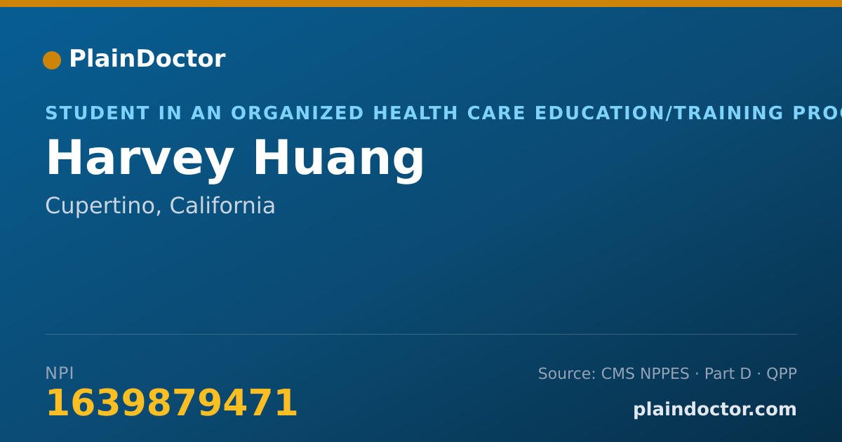 Shareable card for Harvey Huang - Student in an Organized Health Care Education/Training Program, Cupertino, CA