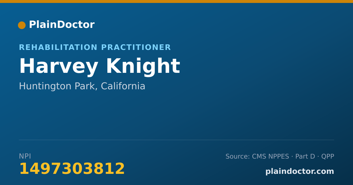 Shareable card for Harvey Knight - Rehabilitation Practitioner, Huntington Park, CA