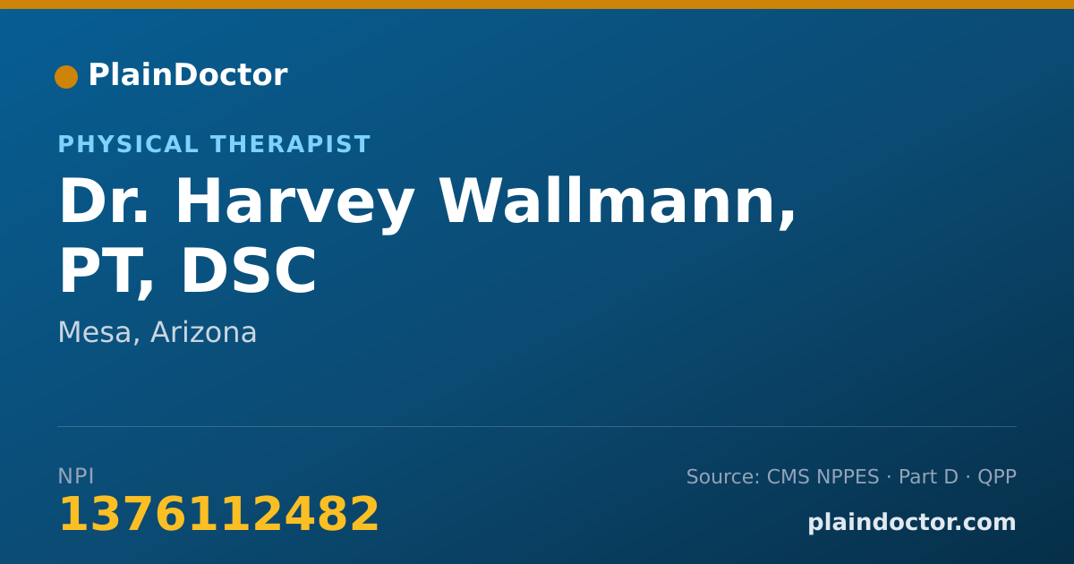 Shareable card for Harvey Wallmann, PT, DSC - Physical Therapist, Mesa, AZ