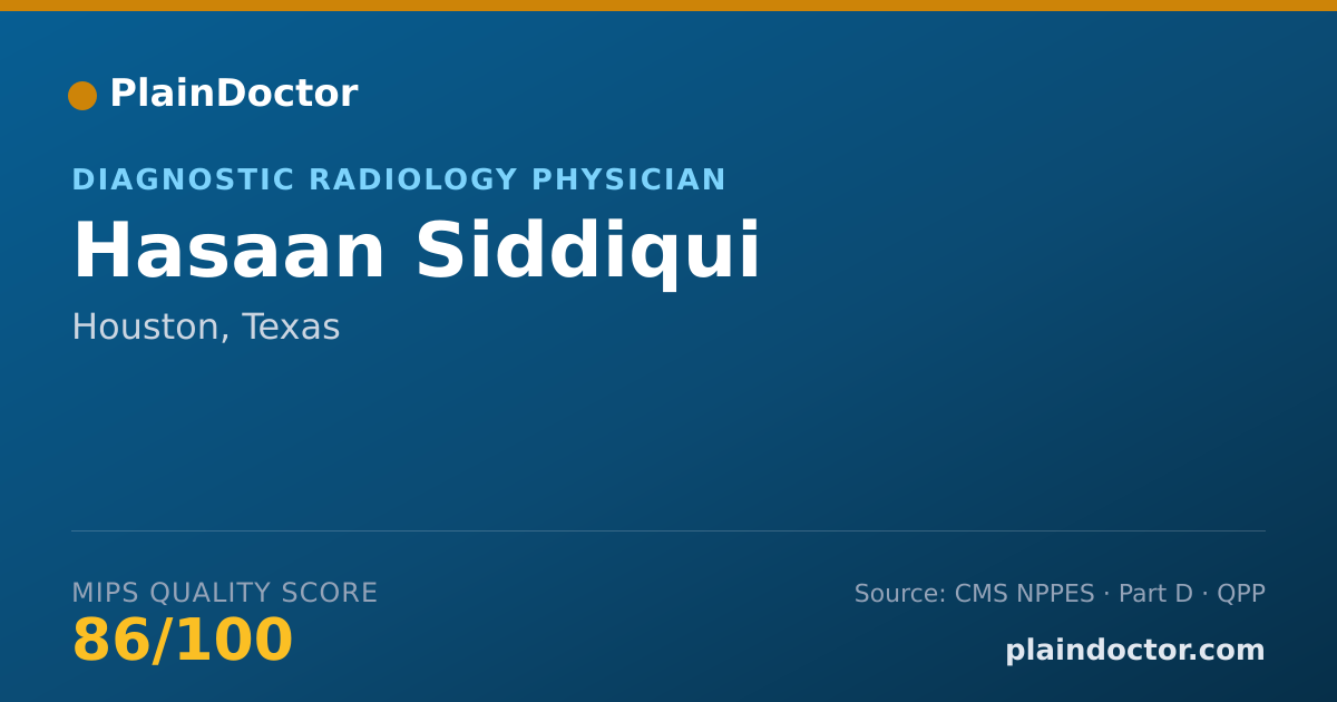 Shareable card for Hasaan Siddiqui - Diagnostic Radiology Physician, Houston, TX