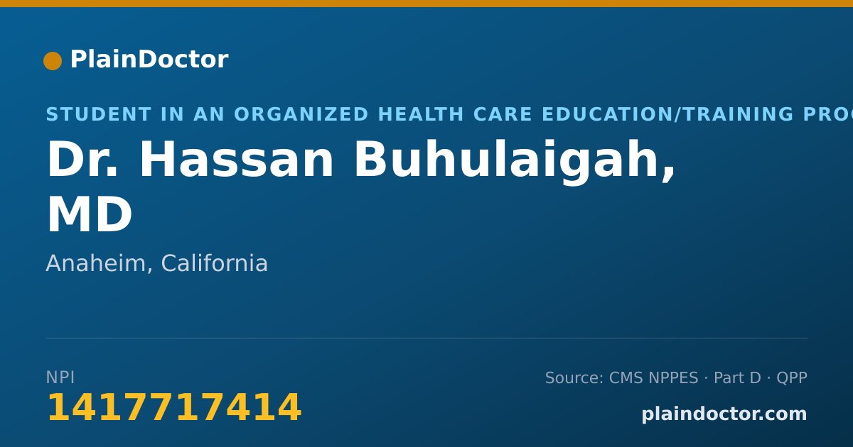Shareable card for Hassan Buhulaigah, MD - Student in an Organized Health Care Education/Training Program, Anaheim, CA