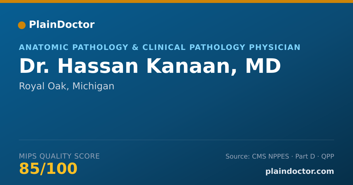 Shareable card for Hassan Kanaan, MD - Anatomic Pathology & Clinical Pathology Physician, Royal Oak, MI