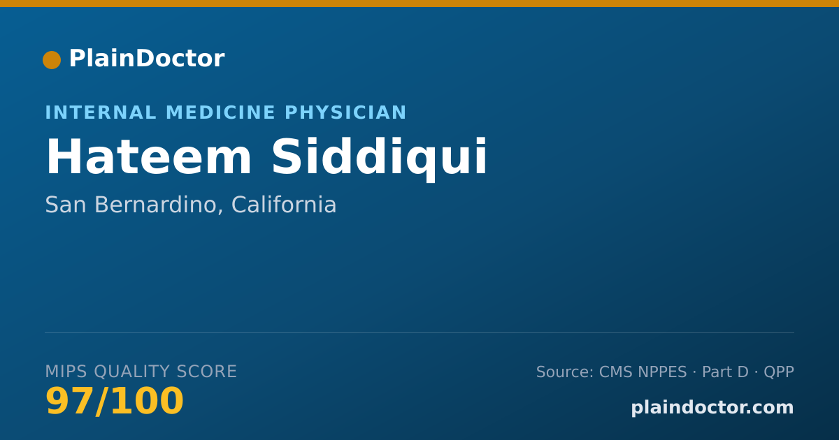 Shareable card for Hateem Siddiqui - Internal Medicine Physician, San Bernardino, CA