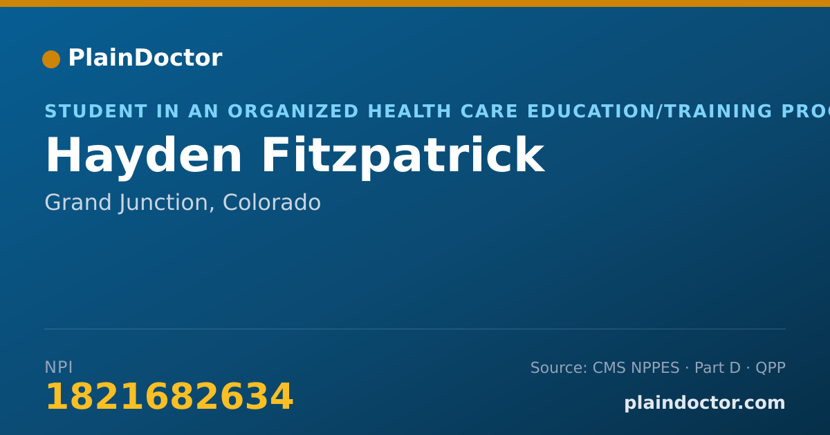 Shareable card for Hayden Fitzpatrick - Student in an Organized Health Care Education/Training Program, Grand Junction, CO