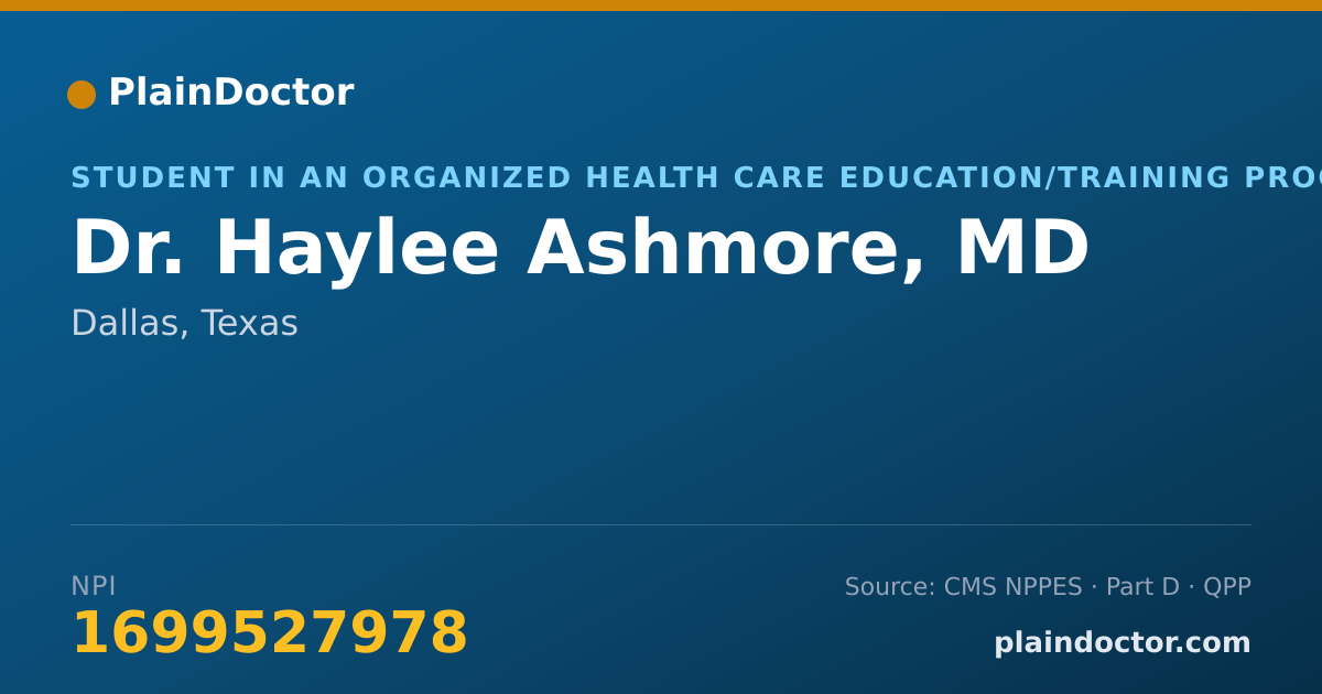 Shareable card for Haylee Ashmore, MD - Student in an Organized Health Care Education/Training Program, Dallas, TX