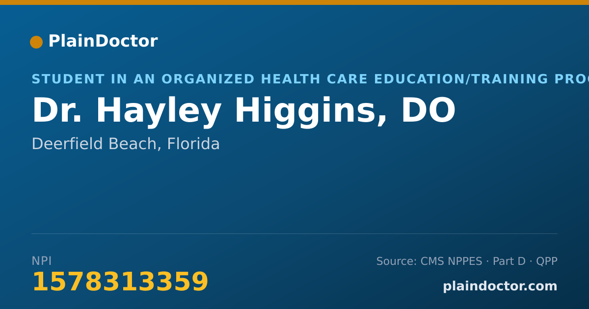 Shareable card for Hayley Higgins, DO - Student in an Organized Health Care Education/Training Program, Deerfield Beach, FL