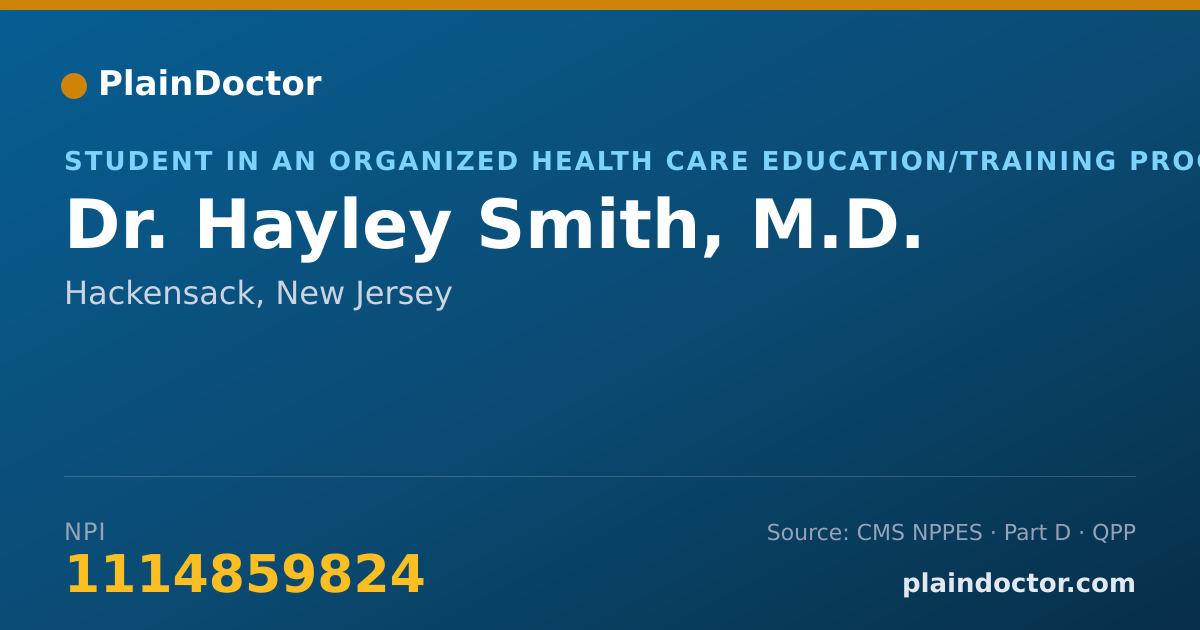 Shareable card for Hayley Smith, M.D. - Student in an Organized Health Care Education/Training Program, Hackensack, NJ