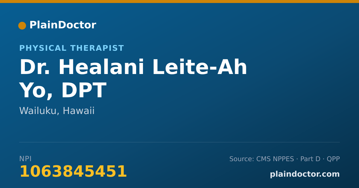 Shareable card for Healani Leite-Ah Yo, DPT - Physical Therapist, Wailuku, HI