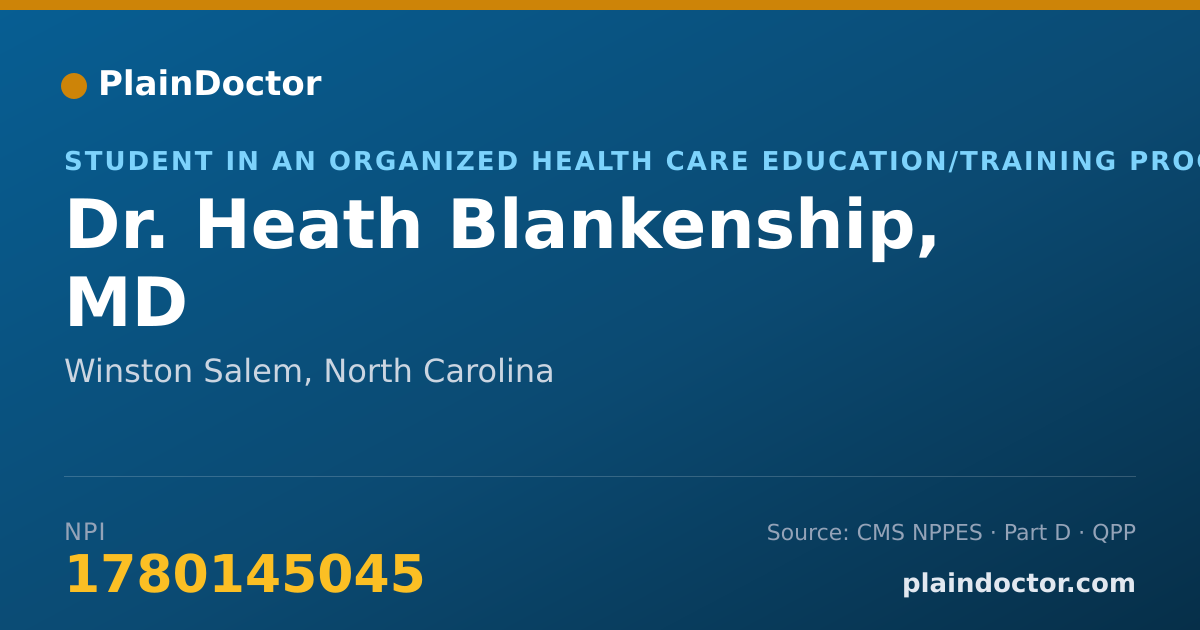 Shareable card for Heath Blankenship, MD - Student in an Organized Health Care Education/Training Program, Winston Salem, NC