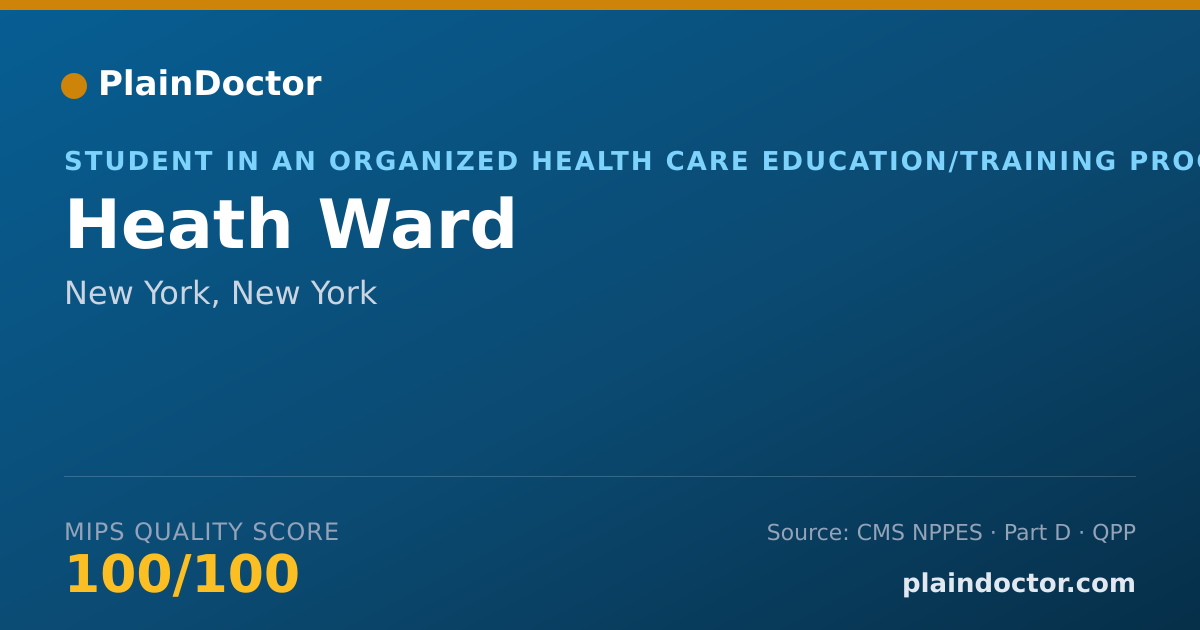 Shareable card for Heath Ward - Student in an Organized Health Care Education/Training Program, New York, NY