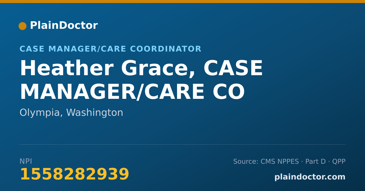 Shareable card for Heather Grace, CASE MANAGER/CARE CO - Case Manager/Care Coordinator, Olympia, WA