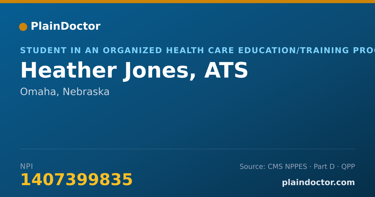 Shareable card for Heather Jones, ATS - Student in an Organized Health Care Education/Training Program, Omaha, NE