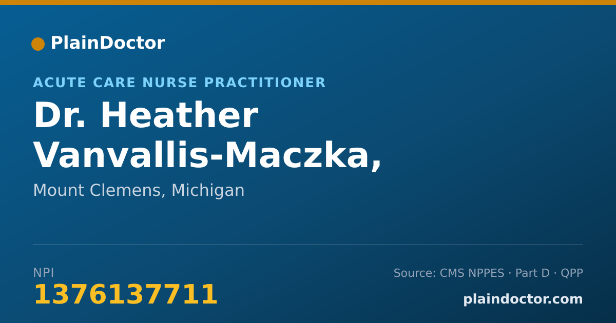 Shareable card for Heather Vanvallis-Maczka, AGACNP-BC - Acute Care Nurse Practitioner, Mount Clemens, MI