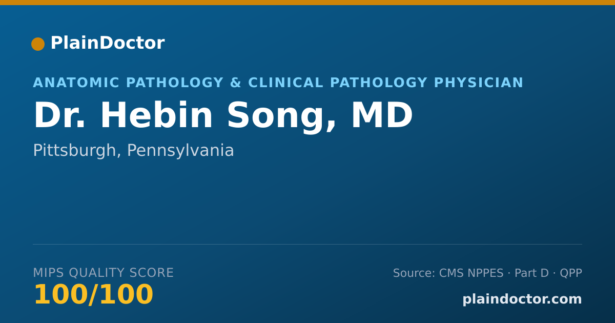 Shareable card for Hebin Song, MD - Anatomic Pathology & Clinical Pathology Physician, Pittsburgh, PA
