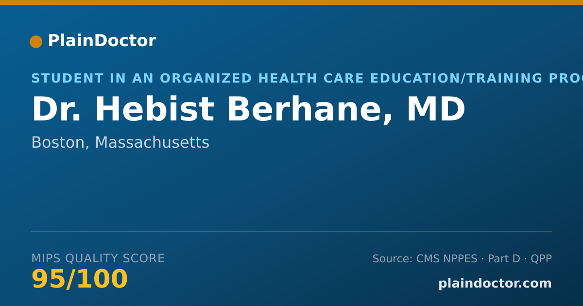 Shareable card for Hebist Berhane, MD - Student in an Organized Health Care Education/Training Program, Boston, MA