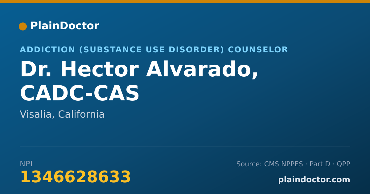 Shareable card for Hector Alvarado, CADC-CAS - Addiction (Substance Use Disorder) Counselor, Visalia, CA
