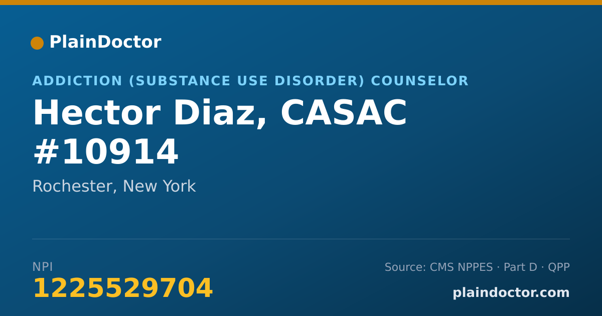 Shareable card for Hector Diaz, CASAC #10914 - Addiction (Substance Use Disorder) Counselor, Rochester, NY