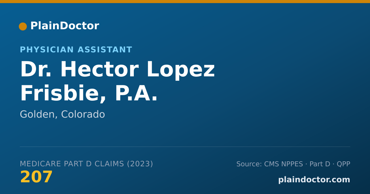 Shareable card for Hector Lopez Frisbie, P.A. - Physician Assistant, Golden, CO