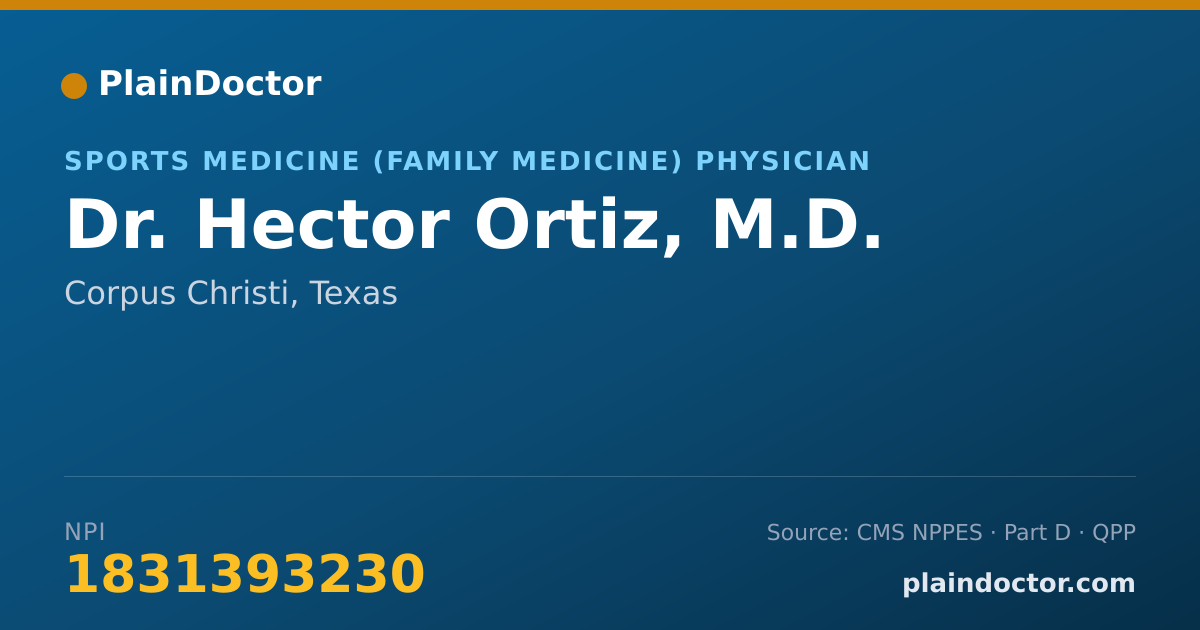 Shareable card for Hector Ortiz, M.D. - Sports Medicine (Family Medicine) Physician, Corpus Christi, TX