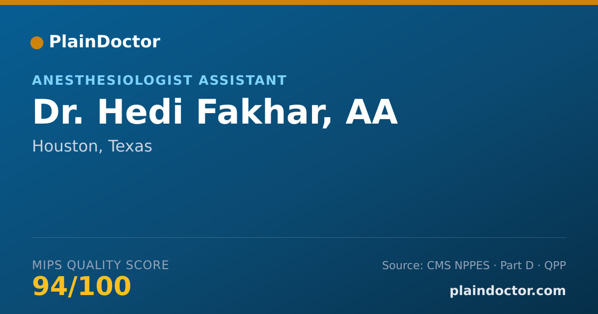 Shareable card for Hedi Fakhar, AA - Anesthesiologist Assistant, Houston, TX
