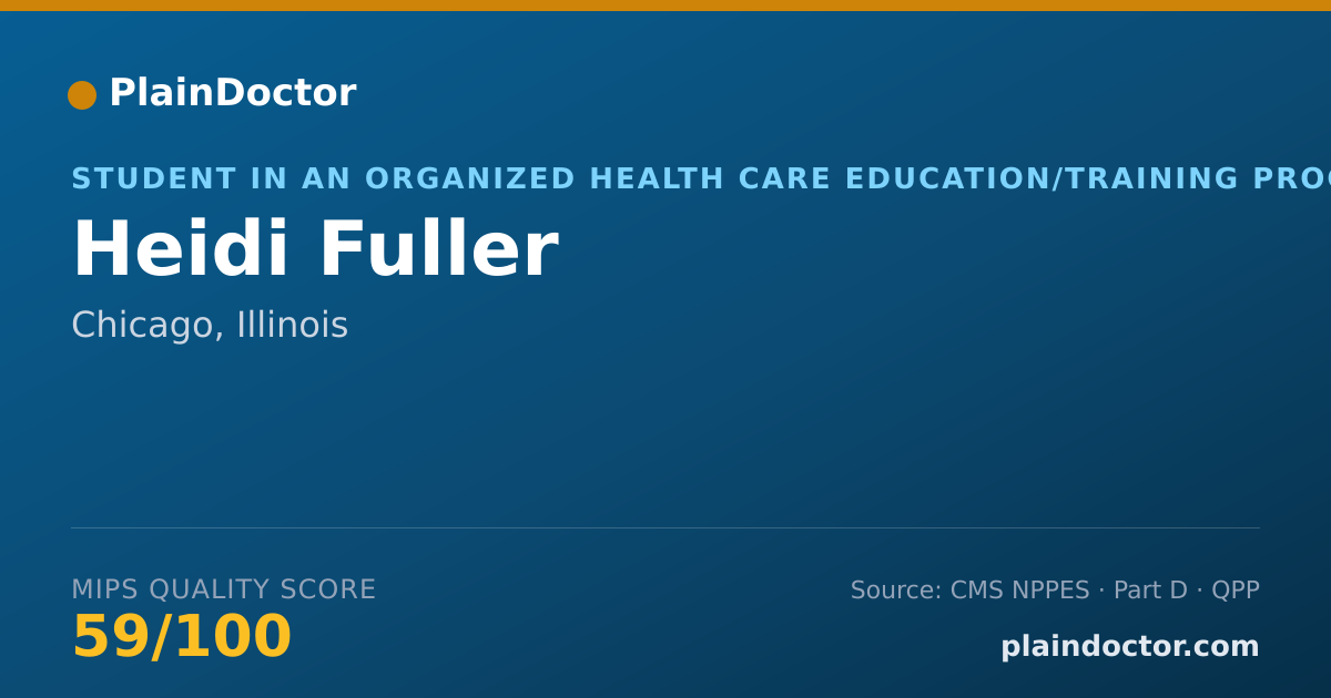 Shareable card for Heidi Fuller - Student in an Organized Health Care Education/Training Program, Chicago, IL