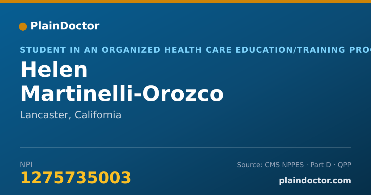 Shareable card for Helen Martinelli-Orozco - Student in an Organized Health Care Education/Training Program, Lancaster, CA