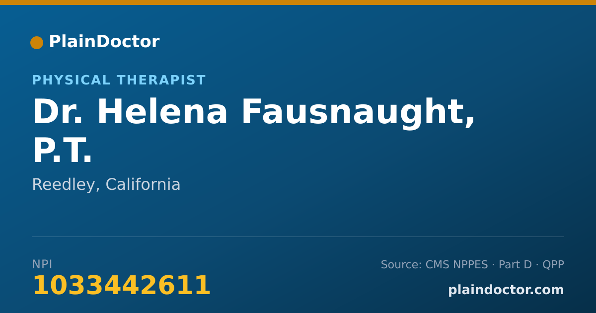 Shareable card for Helena Fausnaught, P.T. - Physical Therapist, Reedley, CA