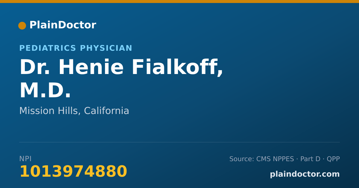 Shareable card for Henie Fialkoff, M.D. - Pediatrics Physician, Mission Hills, CA