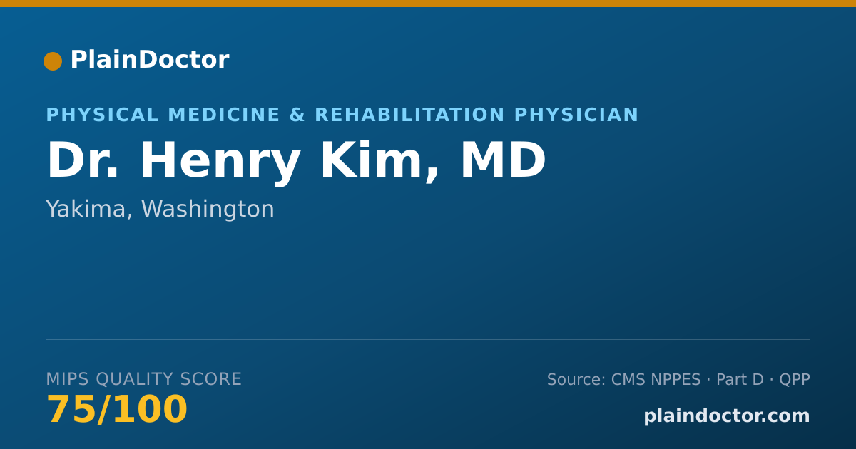 Shareable card for Henry Kim, MD - Physical Medicine & Rehabilitation Physician, Yakima, WA