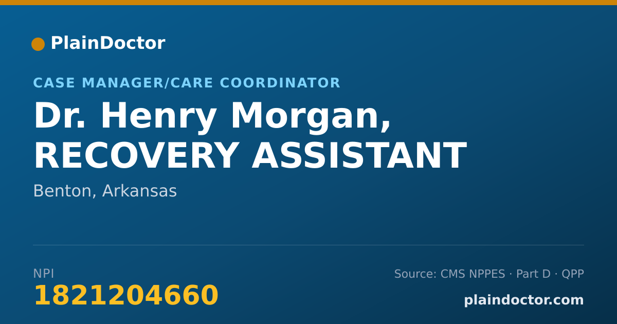 Shareable card for Henry Morgan, RECOVERY ASSISTANT - Case Manager/Care Coordinator, Benton, AR