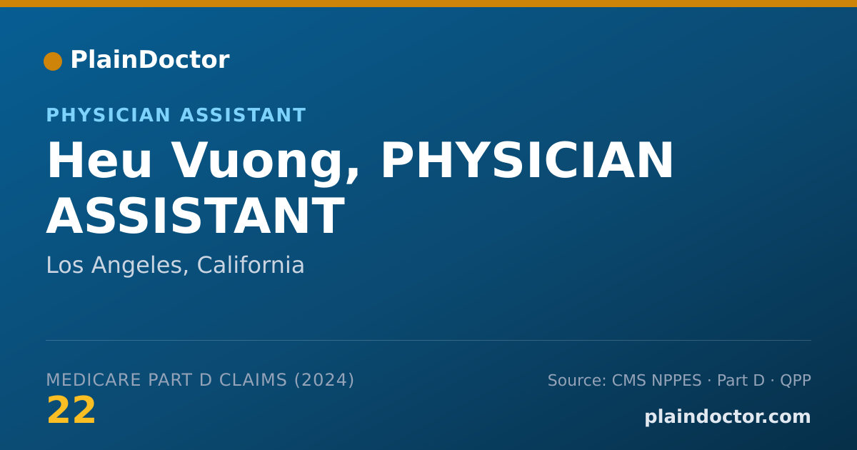 Shareable card for Heu Vuong, PHYSICIAN ASSISTANT - Physician Assistant, Los Angeles, CA