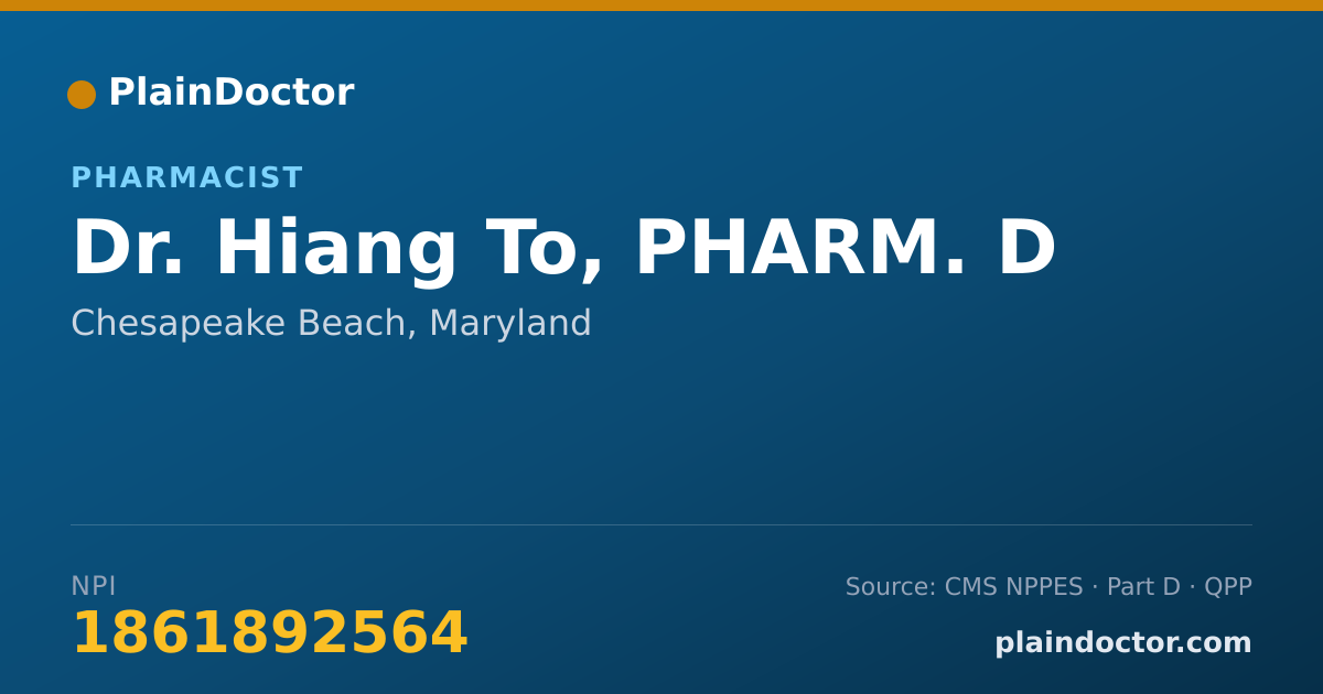 Shareable card for Hiang To, PHARM. D - Pharmacist, Chesapeake Beach, MD