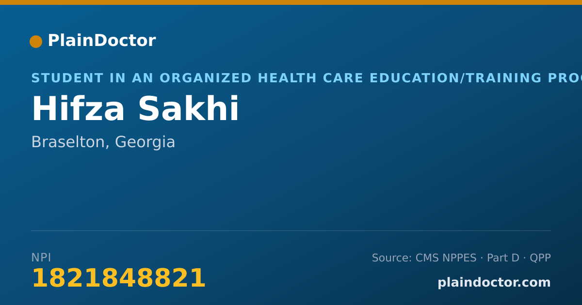Shareable card for Hifza Sakhi - Student in an Organized Health Care Education/Training Program, Braselton, GA