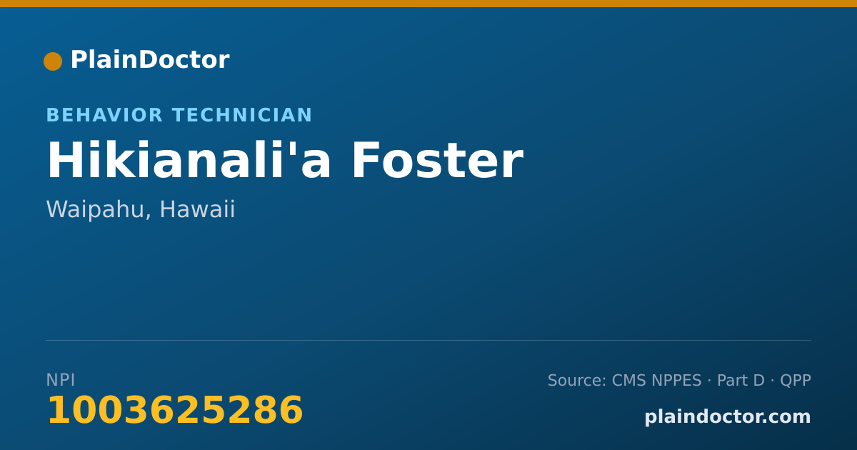 Shareable card for Hikianali'a Foster - Behavior Technician, Waipahu, HI