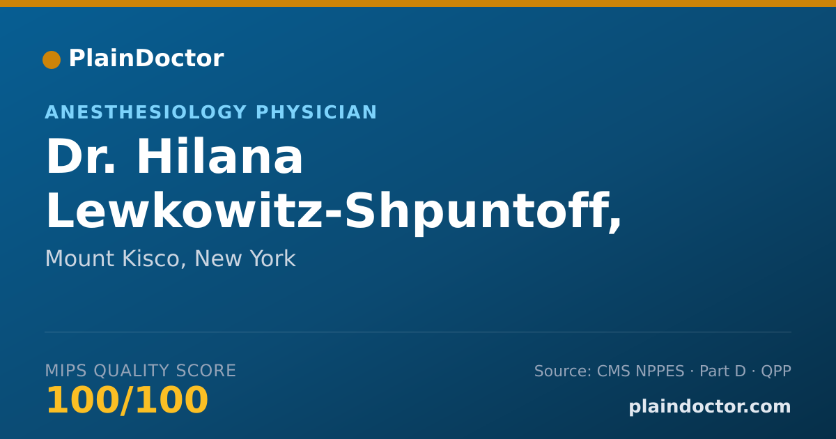 Shareable card for Hilana Lewkowitz-Shpuntoff, M.D. - Anesthesiology Physician, Mount Kisco, NY