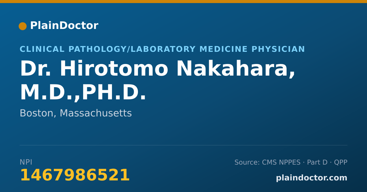 Shareable card for Hirotomo Nakahara, M.D.,PH.D. - Clinical Pathology/Laboratory Medicine Physician, Boston, MA