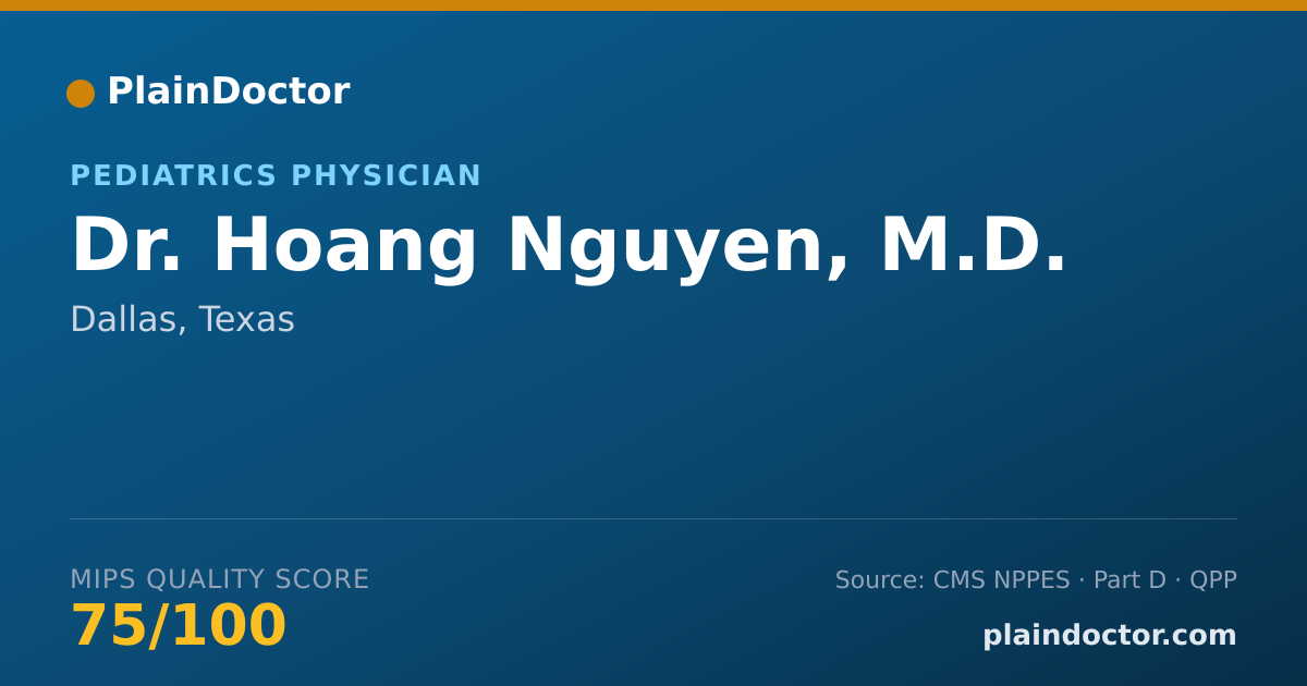 Shareable card for Hoang Nguyen, M.D. - Pediatrics Physician, Dallas, TX