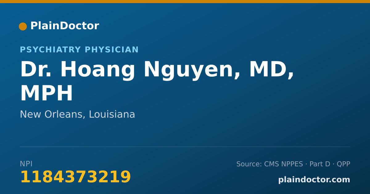 Shareable card for Hoang Nguyen, MD, MPH - Psychiatry Physician, New Orleans, LA