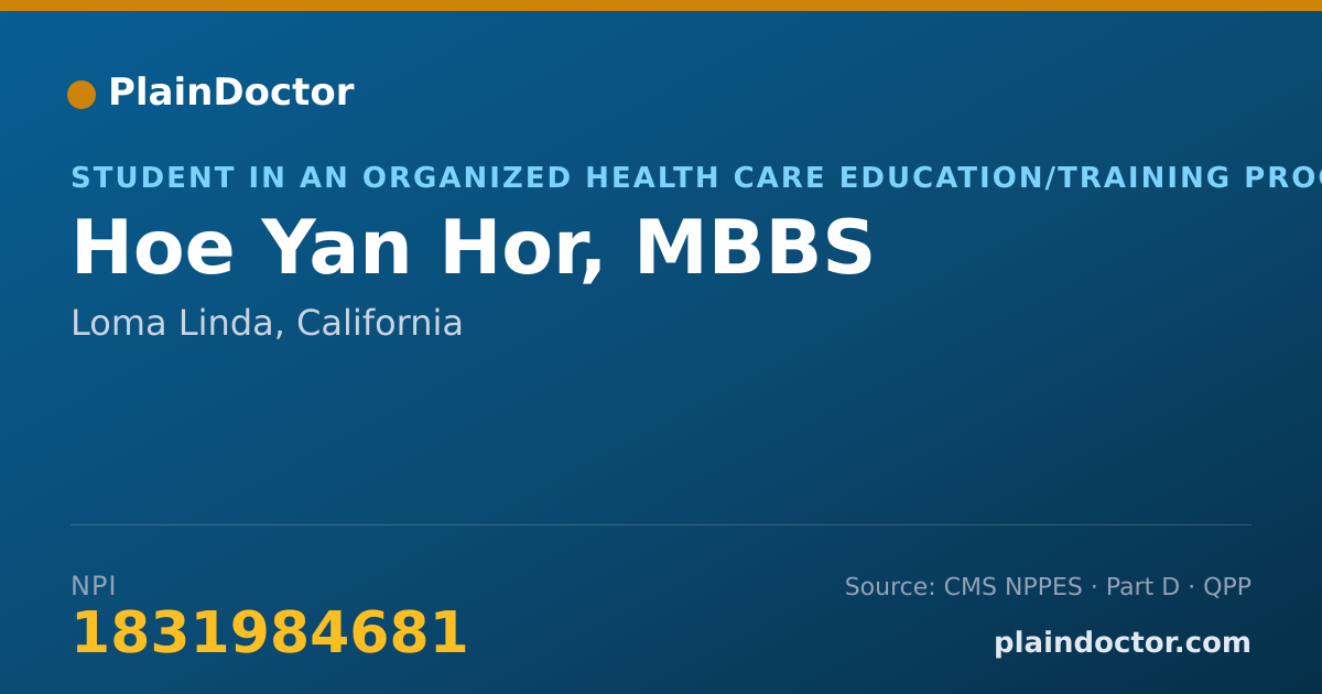 Shareable card for Hoe Yan Hor, MBBS - Student in an Organized Health Care Education/Training Program, Loma Linda, CA