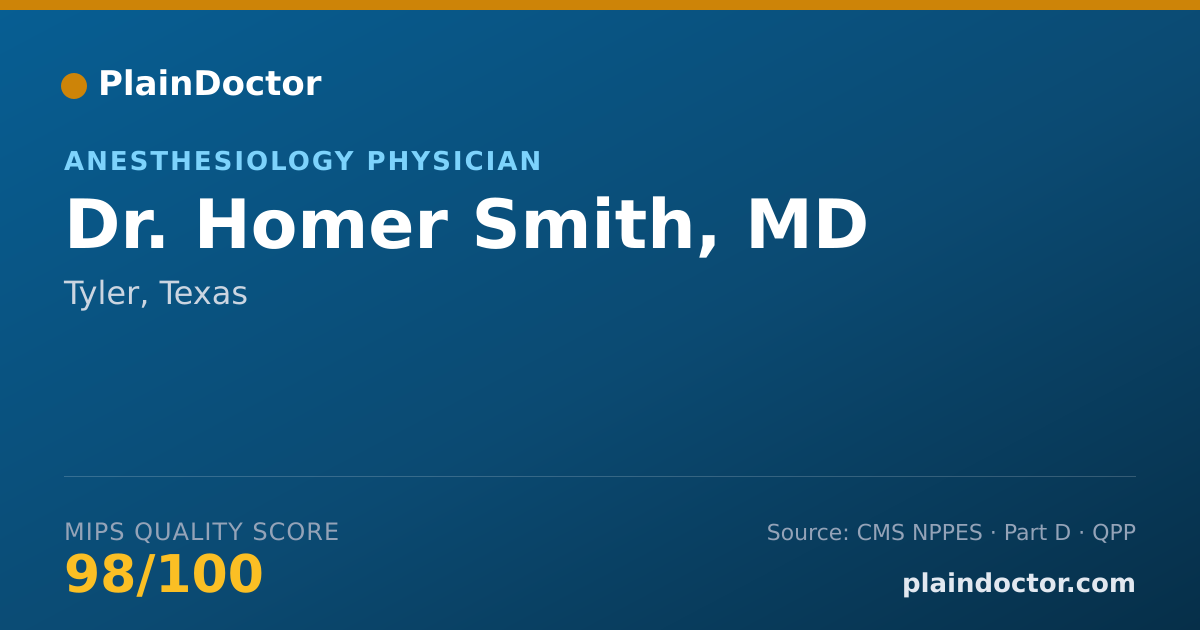 Shareable card for Homer Smith, MD - Anesthesiology Physician, Tyler, TX