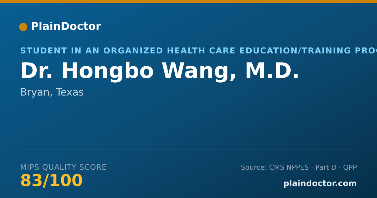 Shareable card for Hongbo Wang, M.D. - Student in an Organized Health Care Education/Training Program, Bryan, TX
