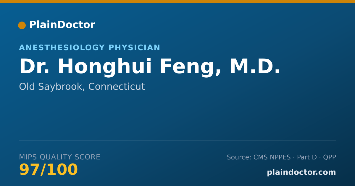 Shareable card for Honghui Feng, M.D. - Anesthesiology Physician, Old Saybrook, CT