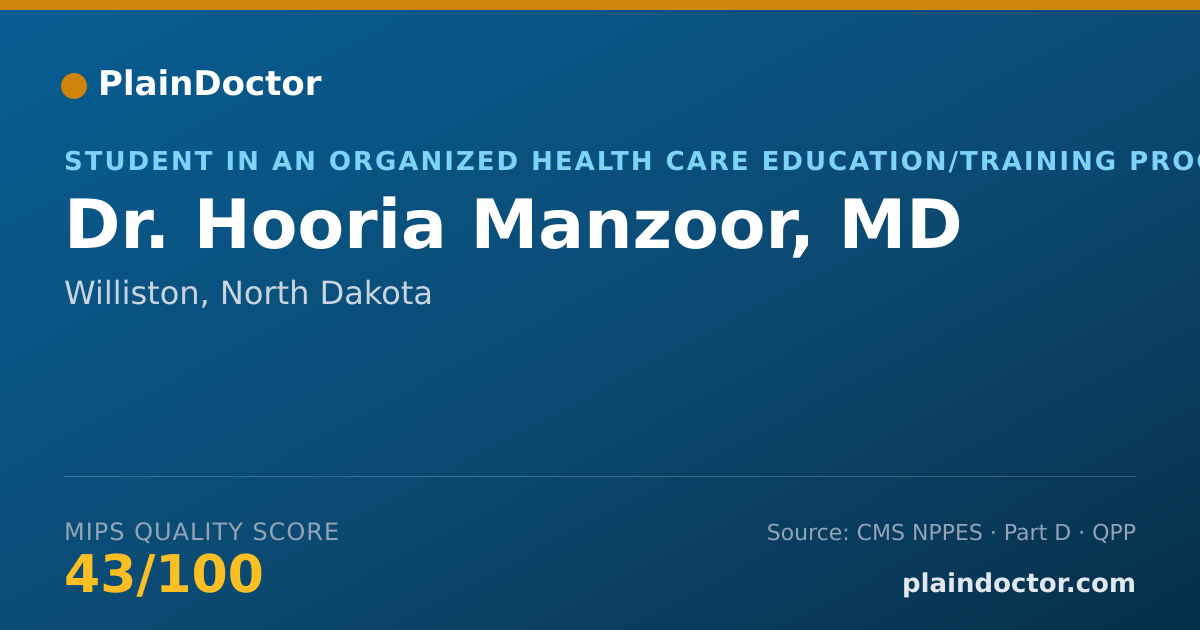 Shareable card for Hooria Manzoor, MD - Student in an Organized Health Care Education/Training Program, Williston, ND
