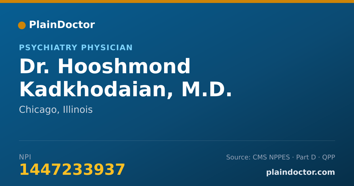 Shareable card for Hooshmond Kadkhodaian, M.D. - Psychiatry Physician, Chicago, IL