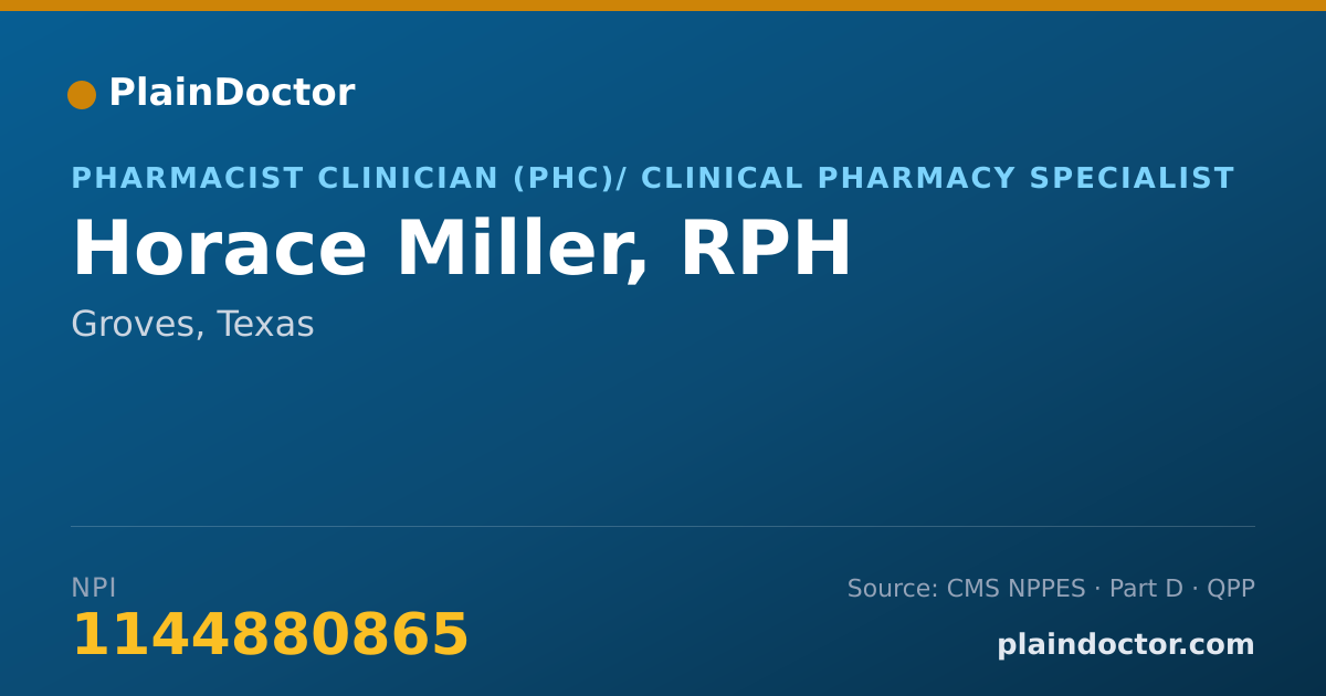 Shareable card for Horace Miller, RPH - Pharmacist Clinician (PhC)/ Clinical Pharmacy Specialist, Groves, TX