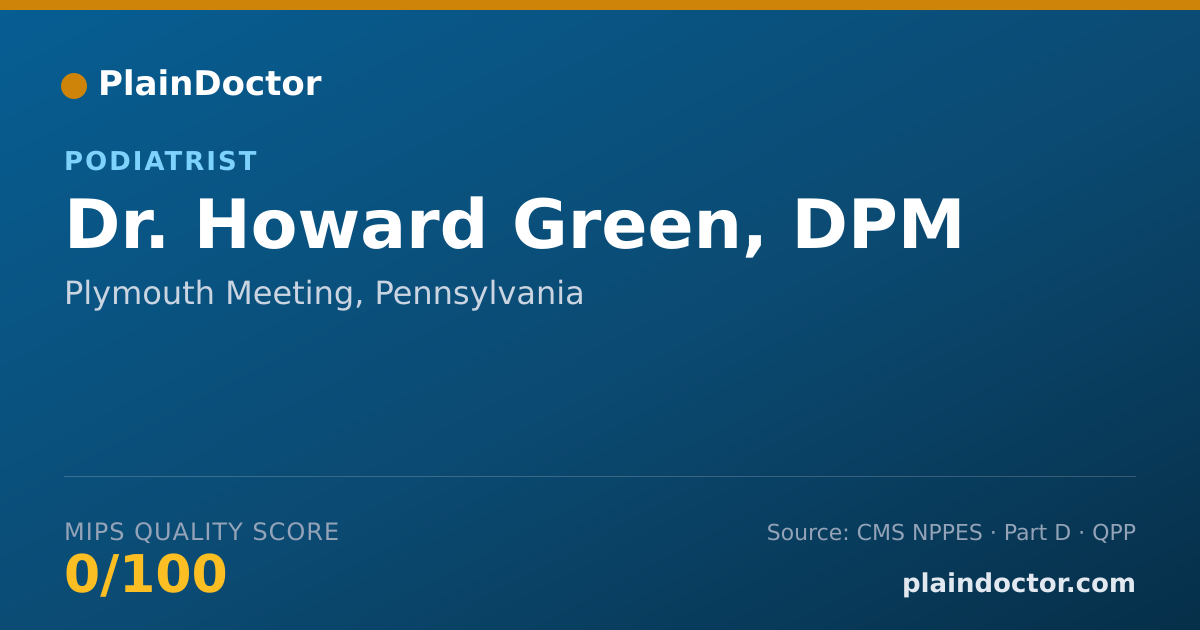 Shareable card for Howard Green, DPM - Podiatrist, Plymouth Meeting, PA