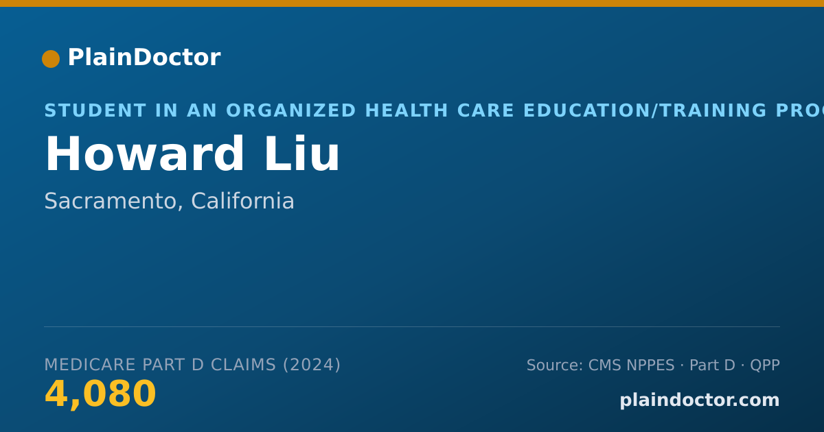 Shareable card for Howard Liu - Student in an Organized Health Care Education/Training Program, Sacramento, CA