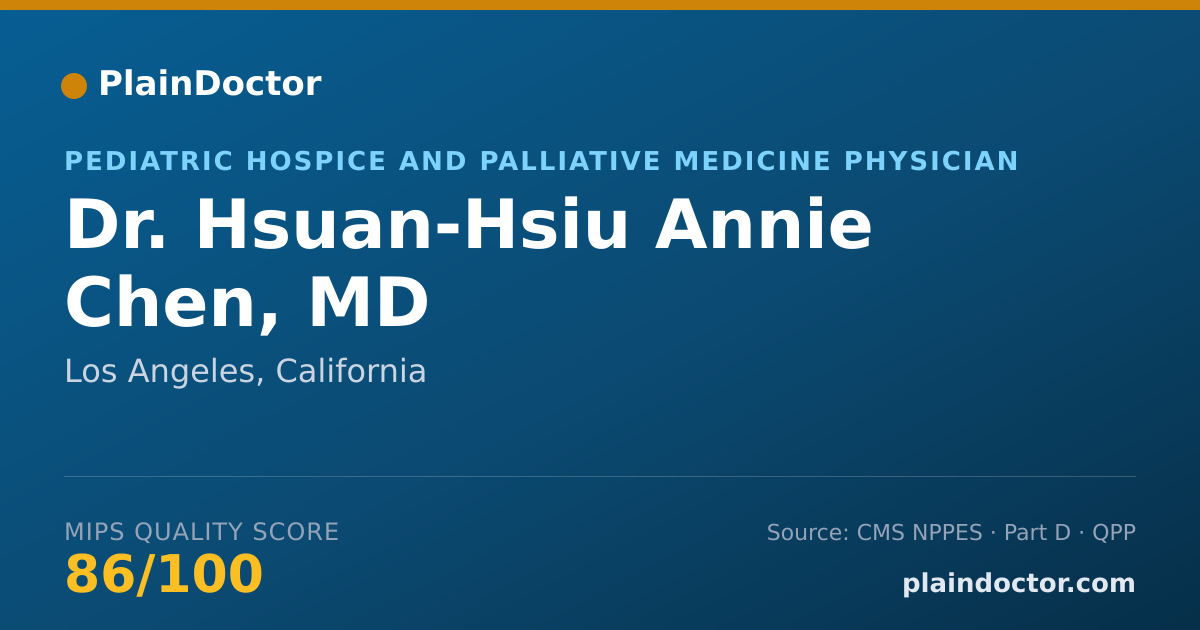 Shareable card for Hsuan-Hsiu Annie Chen, MD - Pediatric Hospice and Palliative Medicine Physician, Los Angeles, CA