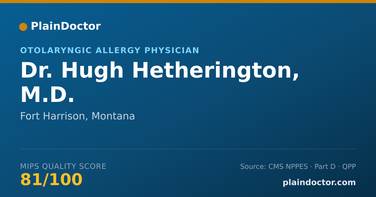 Shareable card for Hugh Hetherington, M.D. - Otolaryngic Allergy Physician, Fort Harrison, MT