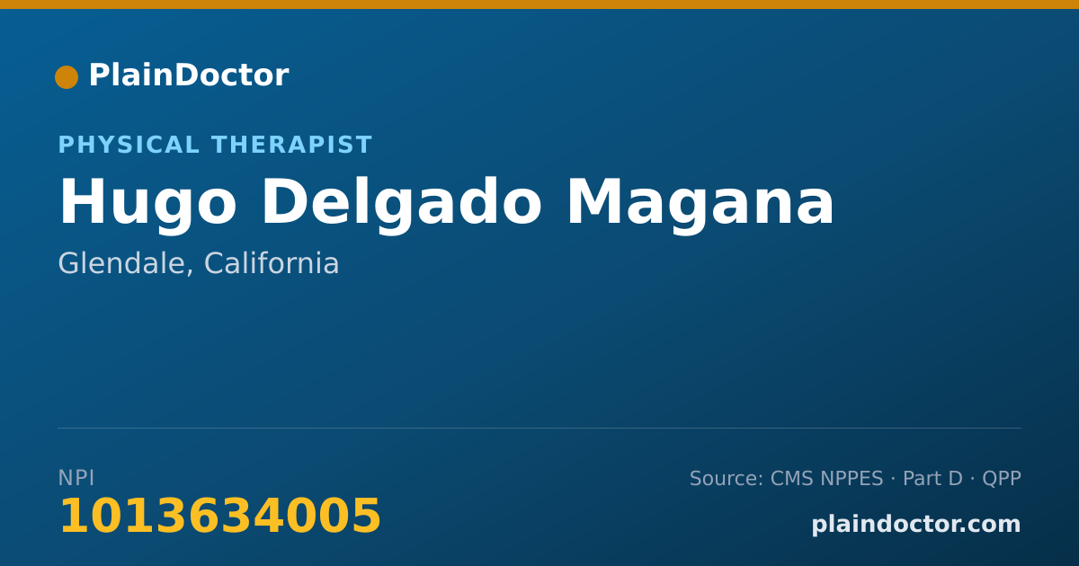 Shareable card for Hugo Delgado Magana - Physical Therapist, Glendale, CA